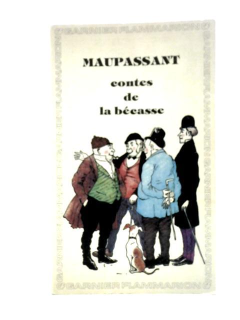 Contes De La Becasse By Guy de Maupassant