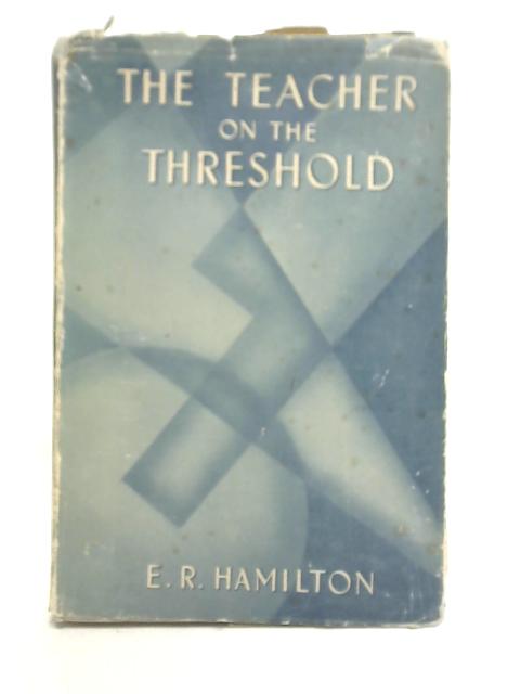 The Teacher on The Threshold von E R Hamilton