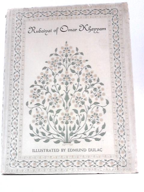 The Rubaiyat of Omar Khayyam von Edward Fitzgerald