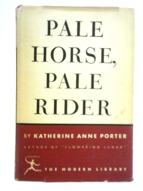 Pale Horse, Pale Rider By K. A. Porter