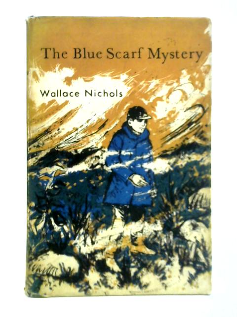 The Blue Scarf Mystery By Wallace Nichols