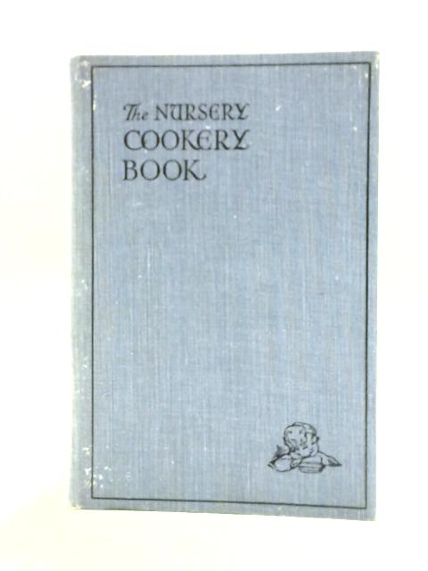 The Nursery Cookery Book By K. Jameson