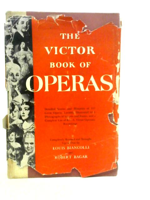 The Victor Book of Operas By L.Biancolli & R.Bagar