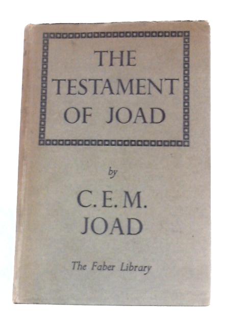 The Testament of Joad By C. E. M.Joad