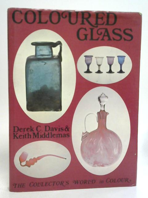 Coloured Glass von Derek C. Davis & Keith Middlemas