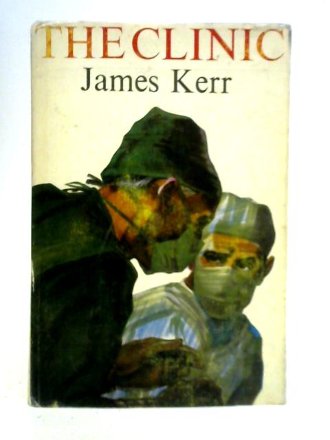 The Clinic By James Kerr