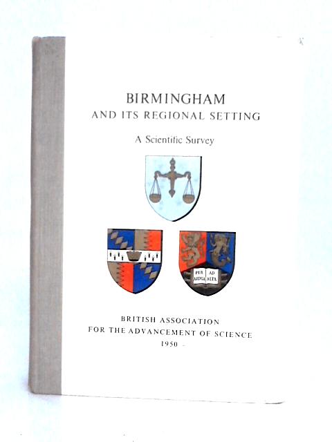 Birmingham And Its Regional Setting: A Scientific Survey