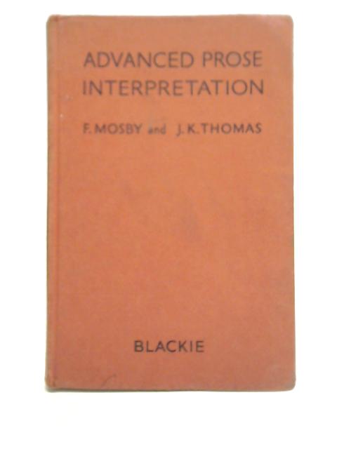 Advanced Prose Interpretation von Frank Mosby J. Kirkby Thomas