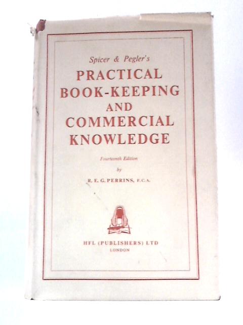 Practical Book-Keeping and Commercial Knowledge By R.E.G.Perrins