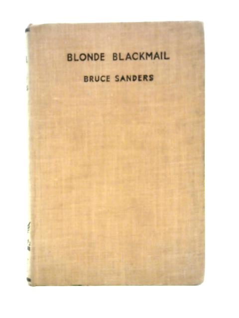 Blonde Blackmail By Bruce Sanders
