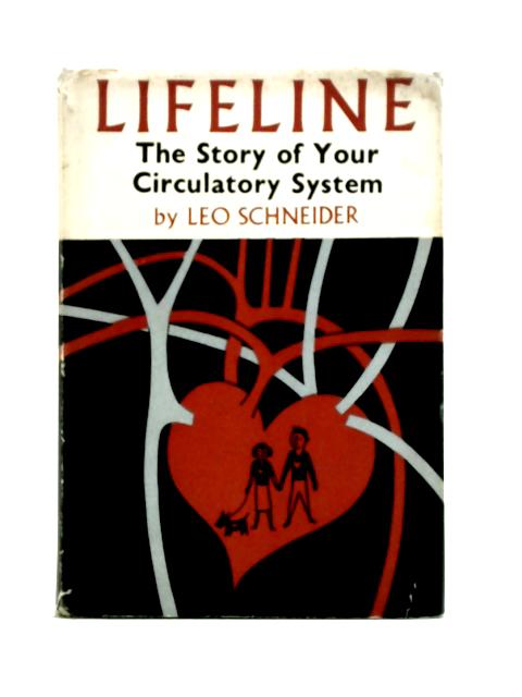Lifeline: the Story of Your Circulatory System von Leo Schneider