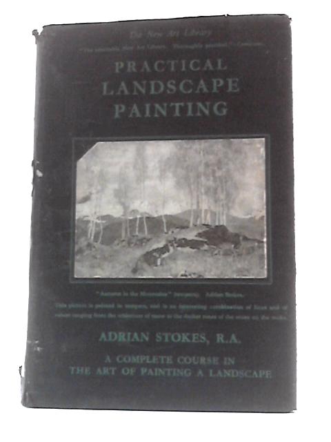 Practical Landscape Painting By Adrian Stokes