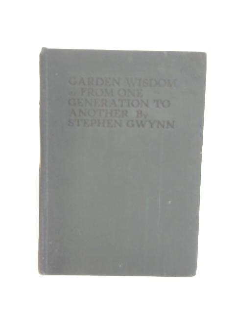 Garden Wisdom By Stephen Gwynn