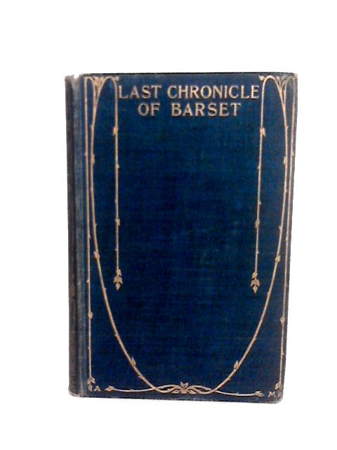 The Last Chronicle of Barset Vol. I By Anthony Trollope