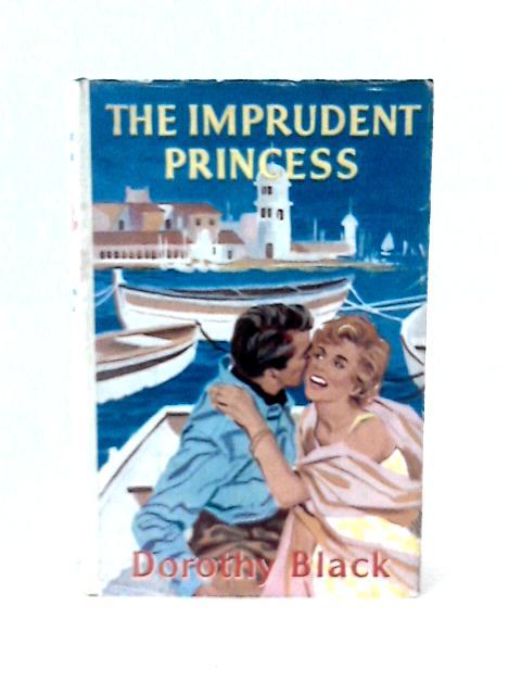 Imprudent Princess By Dorothy Black