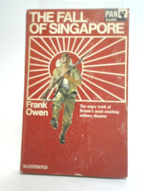The Fall of Singapore By Frank Owen