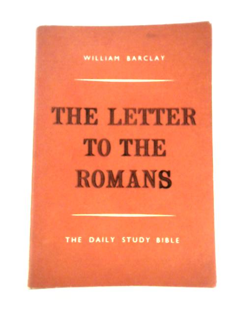 The Letter to the Romans von W. Barclay