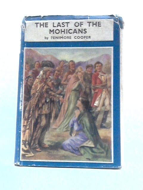 The Last of The Mohicans By Fenimore Cooper