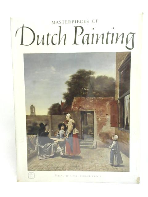 Masterpieces of Dutch Painting - 15th to 17th Centuries par Seymour Slive