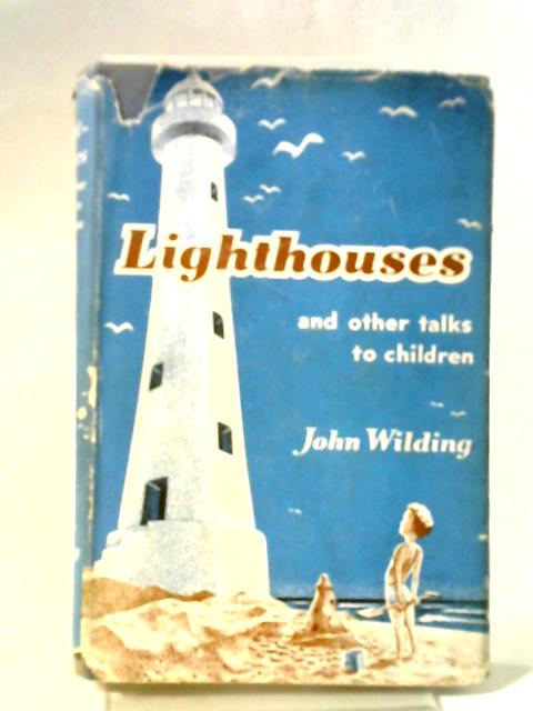 Lighthouse And Other Talks To Children von John Wilding