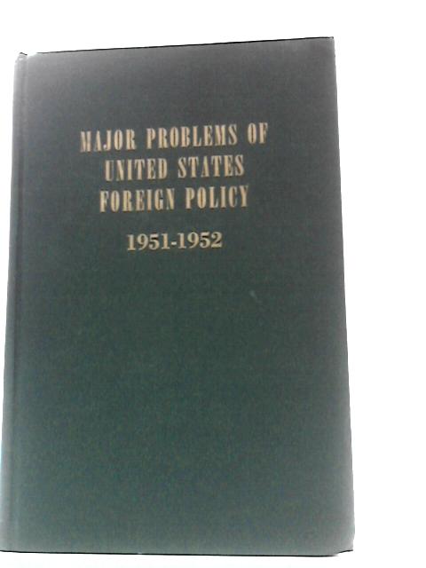 Major Problems of United States Foreign Policy 1951-1952 von Unstated