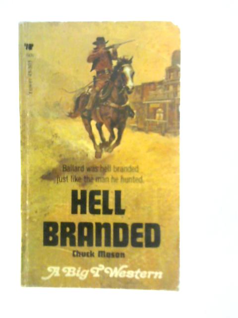 Hell Branded By Chuck Mason