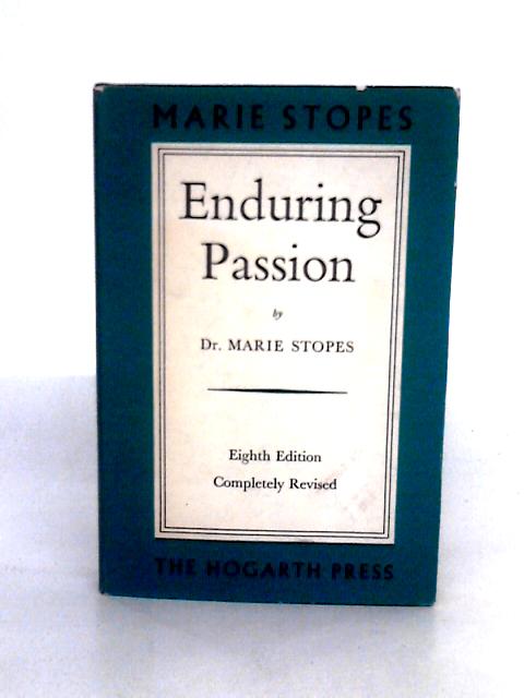 Enduring Passion By Marie Stopes