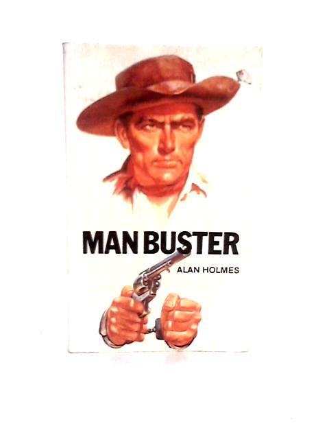 Man Buster By Alan Holmes