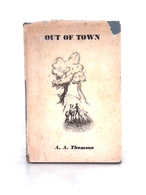 Out Of Town By A.A. Thomson