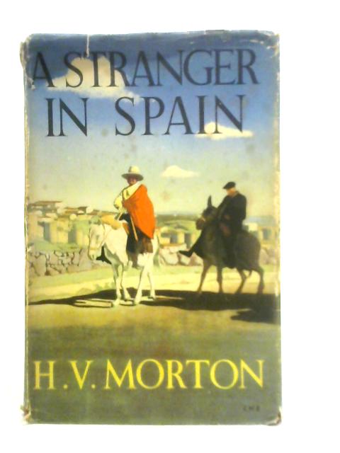 Stranger in Spain By H.V.Morton