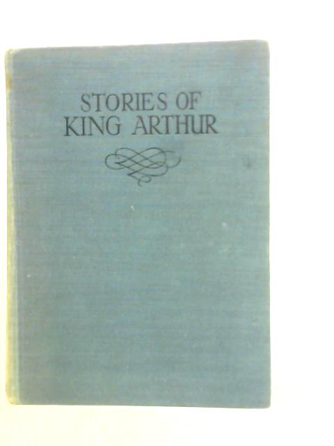Stories of King Arthur von Blanche Winder