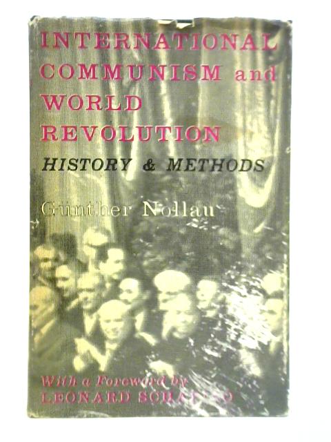 International Communism and World Revolution: History & Methods von Gunther Nollau