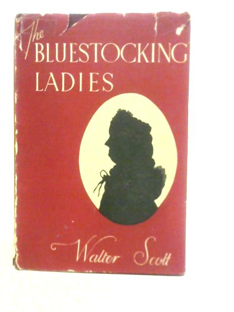 The Bluestocking Ladies By Walter Scott