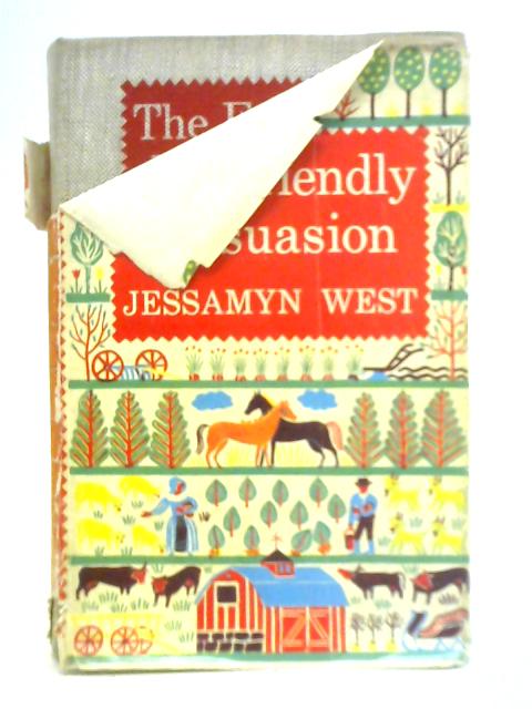 The Friendly Persuasion By Jessamyn West