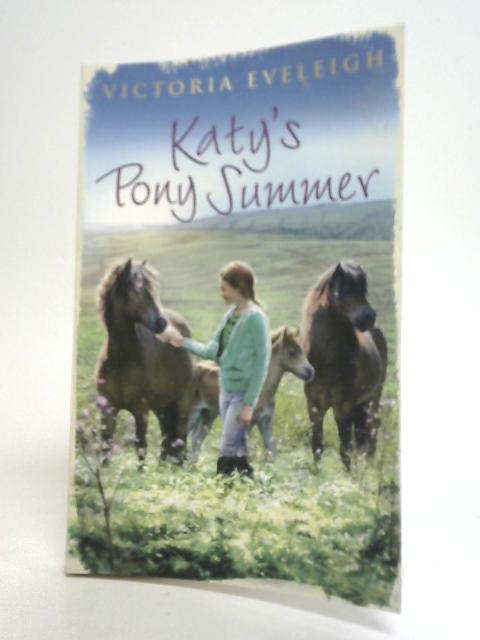 Katy's Pony Summer By Victoria Eveleigh