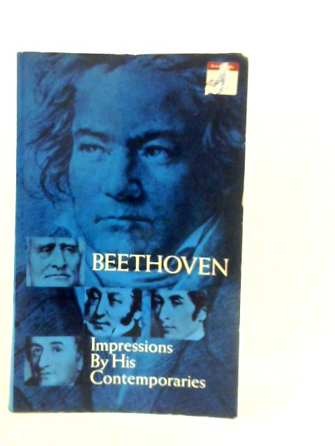 Beethoven: Impressions by his Contemporaries By O.G.Sonneck