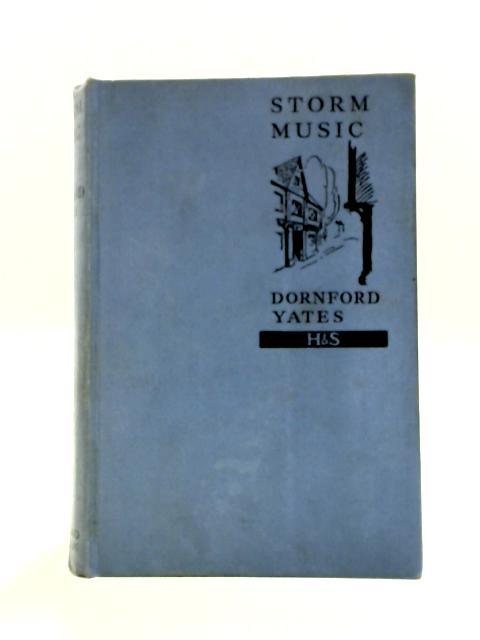 Storm Music By Dornford Yates