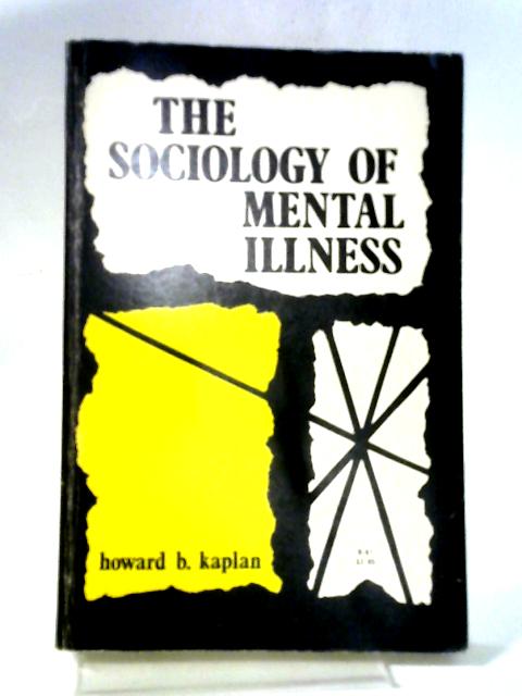 Sociology of Mental Illness von Kaplan, Howard B.