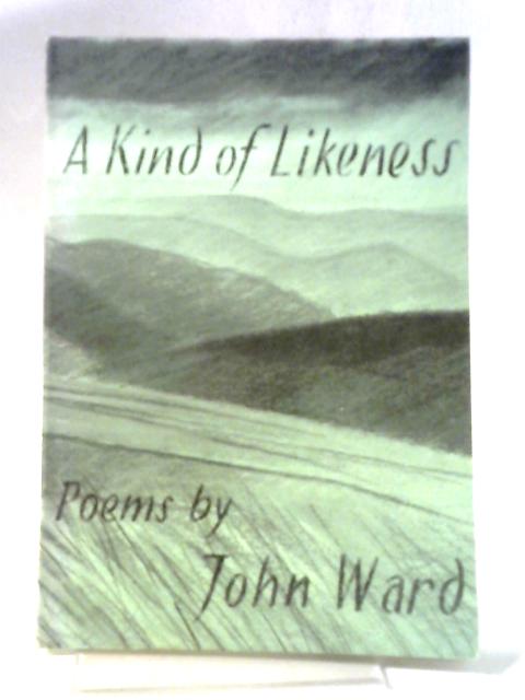 A Kind of Likeness By John Ward