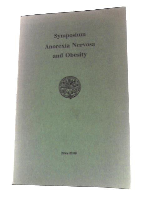 Symposium Anorexia Nervosa and Obesity By Unstated