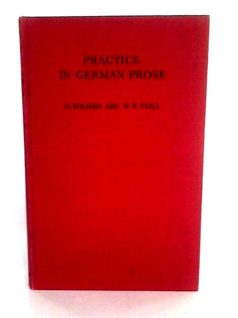 Practice in German Prose By G. Kolisko and W. E. Yuill