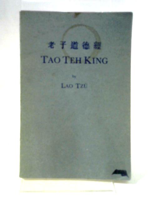 Tao Teh King By Lao Tzu