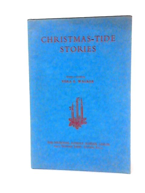 Christmas-Tide Stories von Vera E Walker