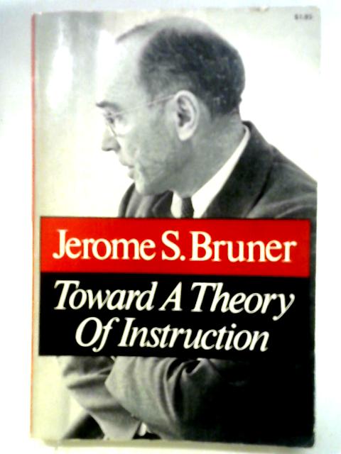 Toward a Theory of Instruction par J.S. Bruner