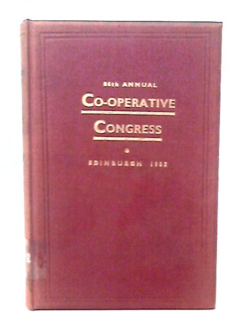 Report of the 86th Annual Co-operative Congress ... Edinburgh 1955 edited by R.A. Southern By Co-operative Union Ltd