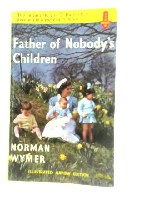 Father Of Nobody's Children By Norman Wymer