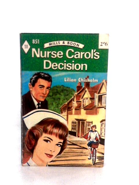 Nurse Carol's Decision By Lilian Chisholm