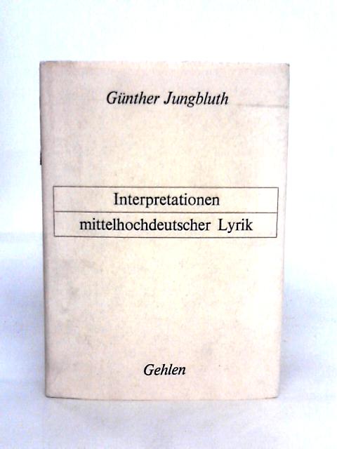 Interpretationen Mittelhochdeutscher Lyrik By Gunther Jungbluth