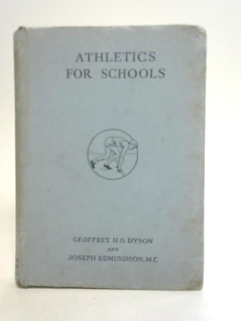 Athletics For Schools By Geoffrey H.G. Dyson