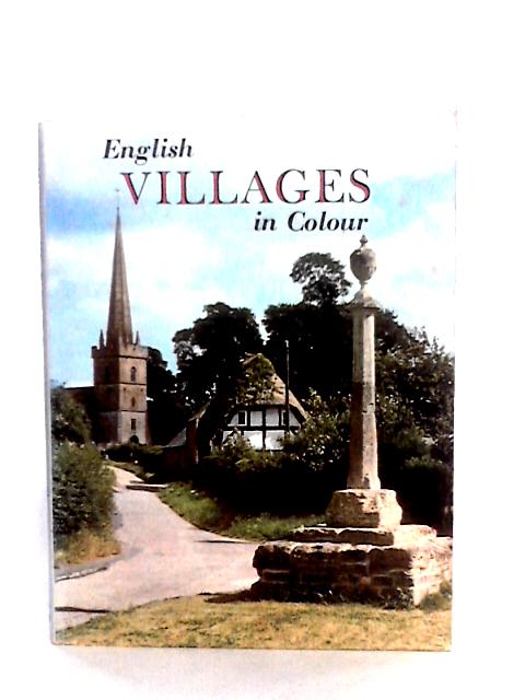 English Villages in Colour: a Collection of Colour Photographs von Geoffrey Grigson